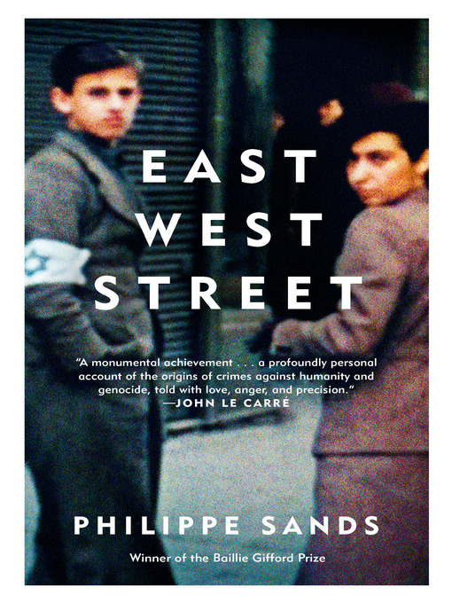 Title details for East West Street by Philippe Sands - Available